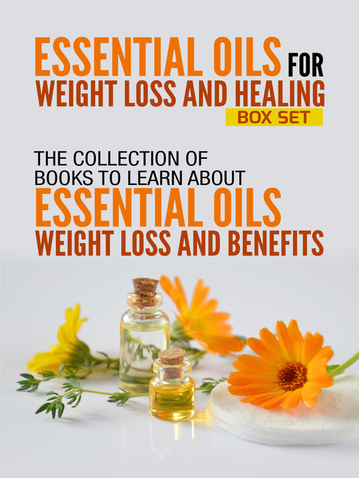 Title details for Essential Oils For Weight Loss and Healing by Old Natural Ways - Available